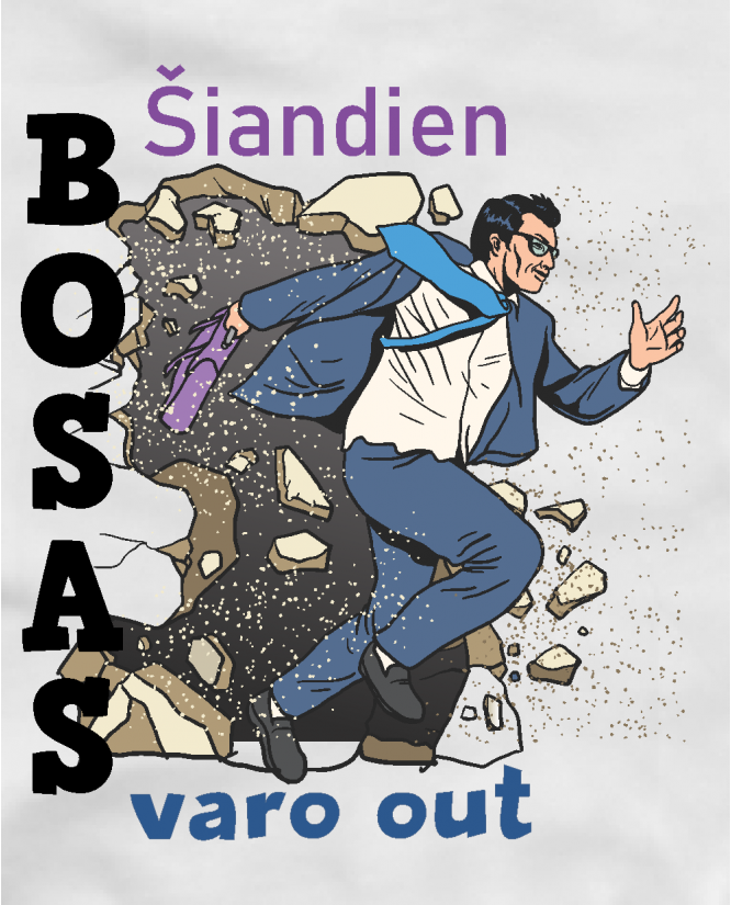 Šiandien bosas varo out